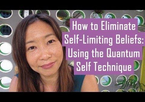 img_792_how-to-eliminate-self-limiting-beliefs-using-the-quantum-self-technique.jpg